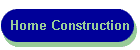 Home Construction